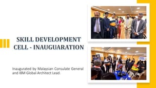 Inaugurated by Malaysian Consulate General
and IBM Global Architect Lead.
 
