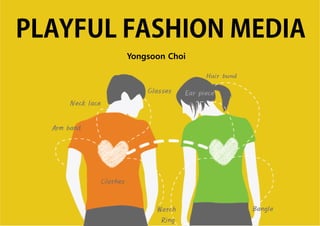 PLAYFUL FASHION MEDIA
        Yongsoon Choi
 