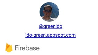 Ido Green@greenido
ido-green.appspot.com
 