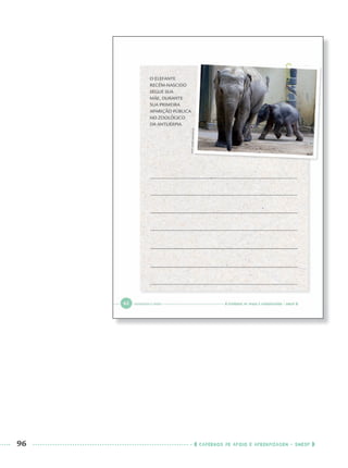 96 CADERNOS DE APOIO E APRENDIZAGEM · SMESP
Port1ºAnoPROF.indd 96Port1ºAnoPROF.indd 96 9/16/10 10:31 AM9/16/10 10:31 AM
 