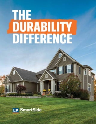 THE
DURABILITY
DIFFERENCE
®
 