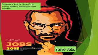 Co-founder of Apple Inc., known for his
visionary leadership and ability to inspire
innovation.
Steve Jobs
 