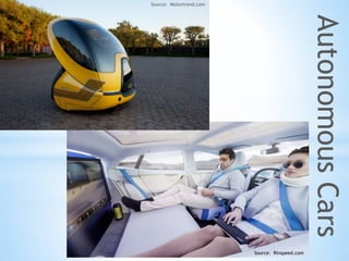 AutonomousCars
Source: Rinspeed.com
Source: Motortrend.com
 