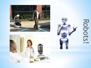 Robots!
 