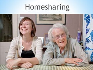 Homesharing
 