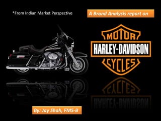 Brief introduction of the company:
Harley Davidson is among the top
motorcycles producers in the world.
They not only prod...