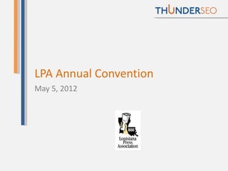LPA Annual Convention
May 5, 2012
 