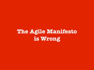 @meetfelipe
Agile was created for managing
software projects.
As such, it is focused on
managing deliverables (user
storie...