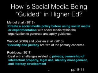 How is Social Media Being
“Guided” in Higher Ed?
Mergel et al. (2012)
• Create a social media policy before using social m...