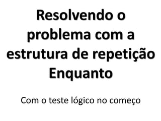 Exercício_R1 
Criar um programa que mostre o texto “Bom dia” 12 vezes na tela.  