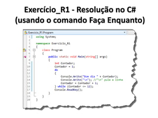 Exercício_R1 - Resolução no Portugol IDE (usando o comando Faça Enquanto)  