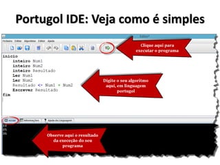 Portugol IDE: Veja como é simples  