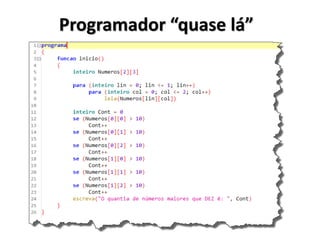 Programador “quase lá”  