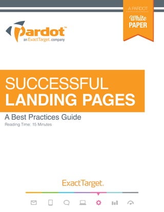 Reading Time: 15 Minutes
A Best Practices Guide
SUCCESSFUL
LANDING PAGES
 