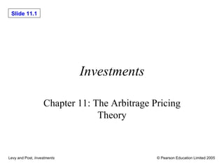 Investments Chapter 11: The Arbitrage Pricing Theory 