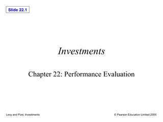 Investments Chapter 22: Performance Evaluation 
