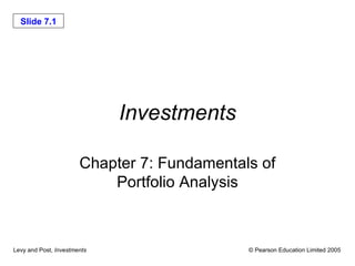Investments Chapter 7: Fundamentals of Portfolio Analysis 