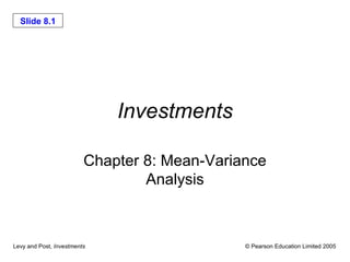 Investments Chapter 8: Mean-Variance Analysis 