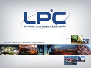 LPC - Logística Importação e Exportação
