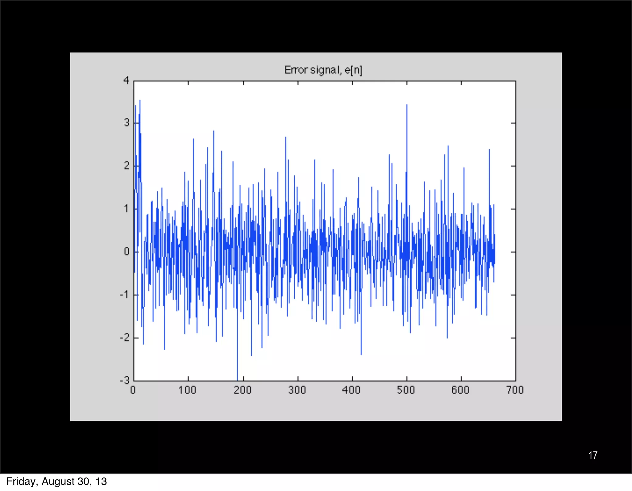 17
Friday, August 30, 13
 