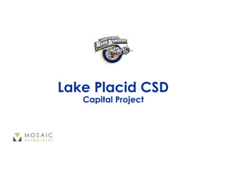 Lake Placid CSD
Capital Project
 