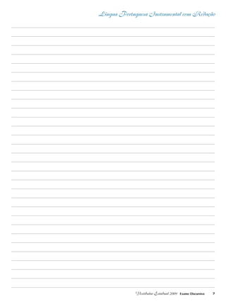 Língua Portuguesa Instrumental com Redação
7Vestibular Estadual 2009 Exame Discursivo
 