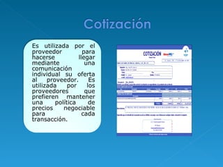 Es utilizada por el proveedor para hacerse llegar mediante una comunicación individual su oferta al proveedor. Es utilizada por los proveedores que prefieren mantener una política de precios negociable para cada transacción. 