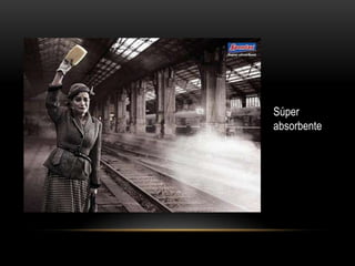 Súper
absorbente
 