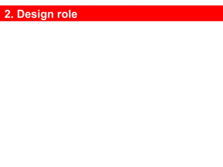 2. Design role 