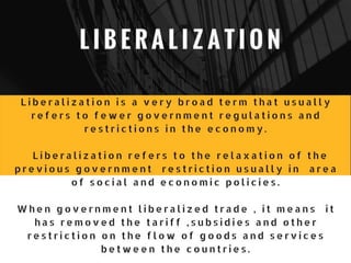 Liberalisation, Privatization & Globalisation