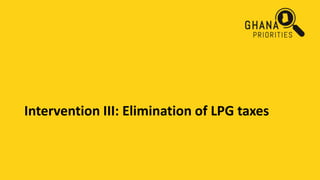 Intervention III: Elimination of LPG taxes
 
