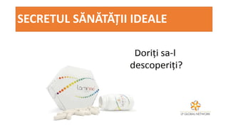 SECRETUL SĂNĂTĂȚII IDEALE
 