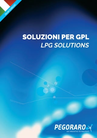 SOLUZIONI PER GPL
LPG SOLUTIONS
 