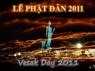LễPhậtĐản 2011 LỄ PHẬT ĐẢN 2011 Vesak Day 2011 