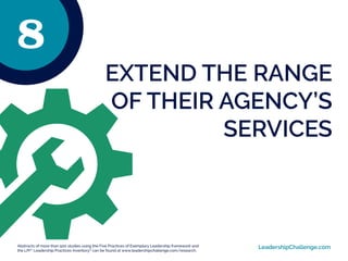 LeadershipChallenge.com
8
EXTEND THE RANGE
OF THEIR AGENCY’S
SERVICES
LeadershipChallenge.comAbstracts of more than 500 st...