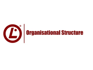Organisational Structure
 