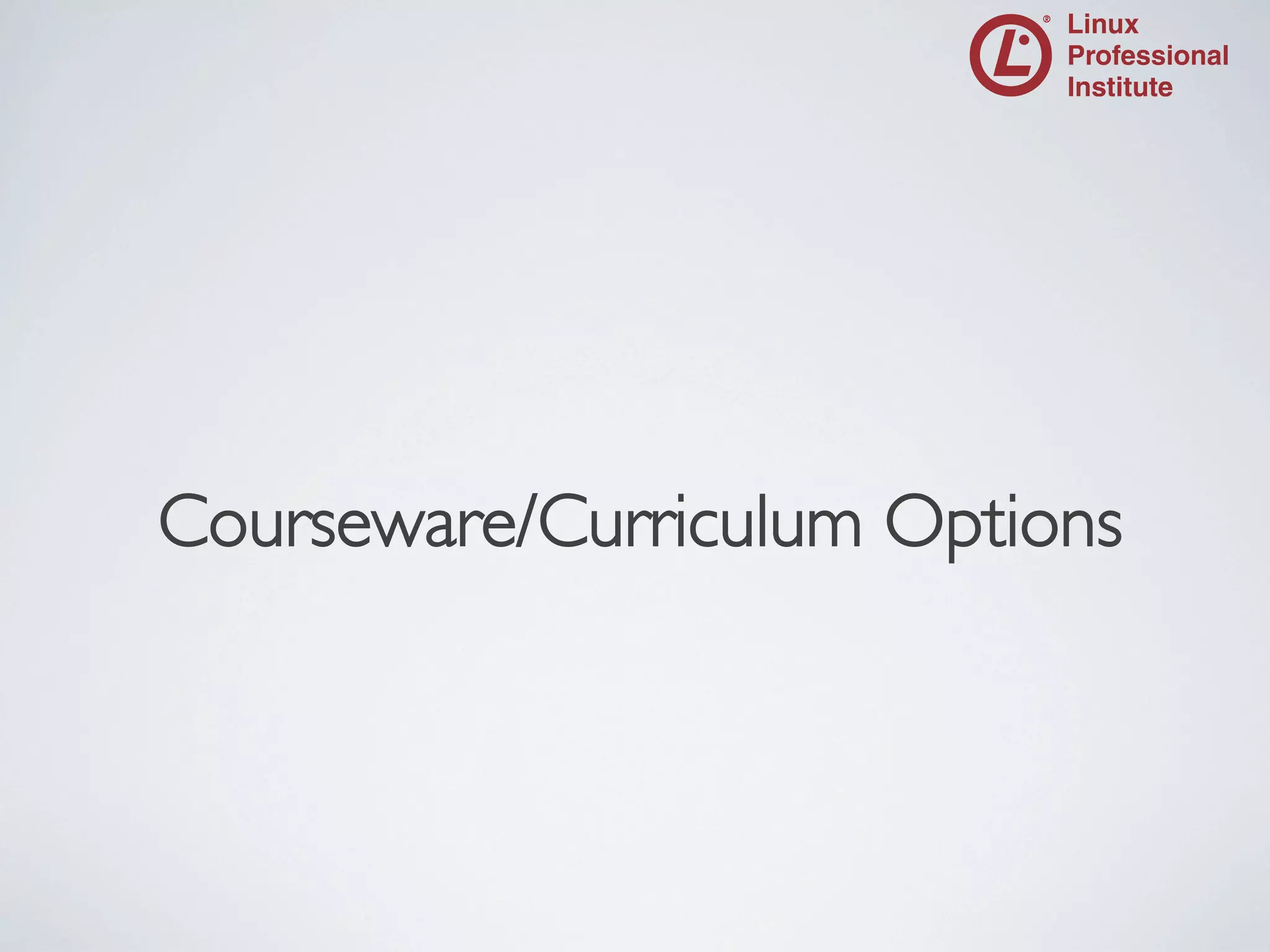 Courseware/Curriculum Options
	


 