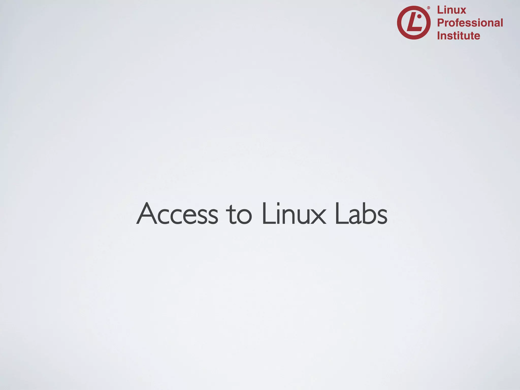 Access to Linux Labs

	


 