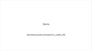 http://www.youtube.com/watch?v=_J-qe61_tAQ
Demo
 
