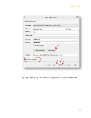 ANHMATTROI 
8 
Lấy cổng kết nối T-SQL: mở sql server configuaration và chọn như hình dưới  