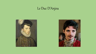 Le Duc D’Anjou
 
