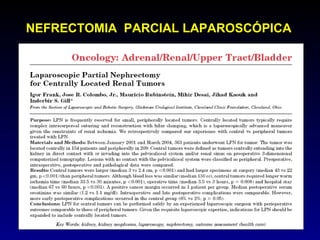 NEFRECTOMIA  PARCIAL LAPAROSCÓPICA 