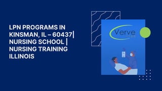 LPN PROGRAMS IN
KINSMAN, IL – 60437|
NURSING SCHOOL |
NURSING TRAINING
ILLINOIS
 