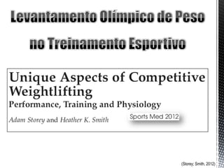 (Storey; Smith, 2012)
 