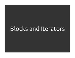 Blocks and Iterators
 