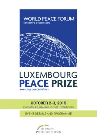 LUXEMBOURG, GRAND DUCHY OF LUXEMBOURG
OCTOBER 2-3, 2015
EVENT DETAILS AND PROGRAMME
 