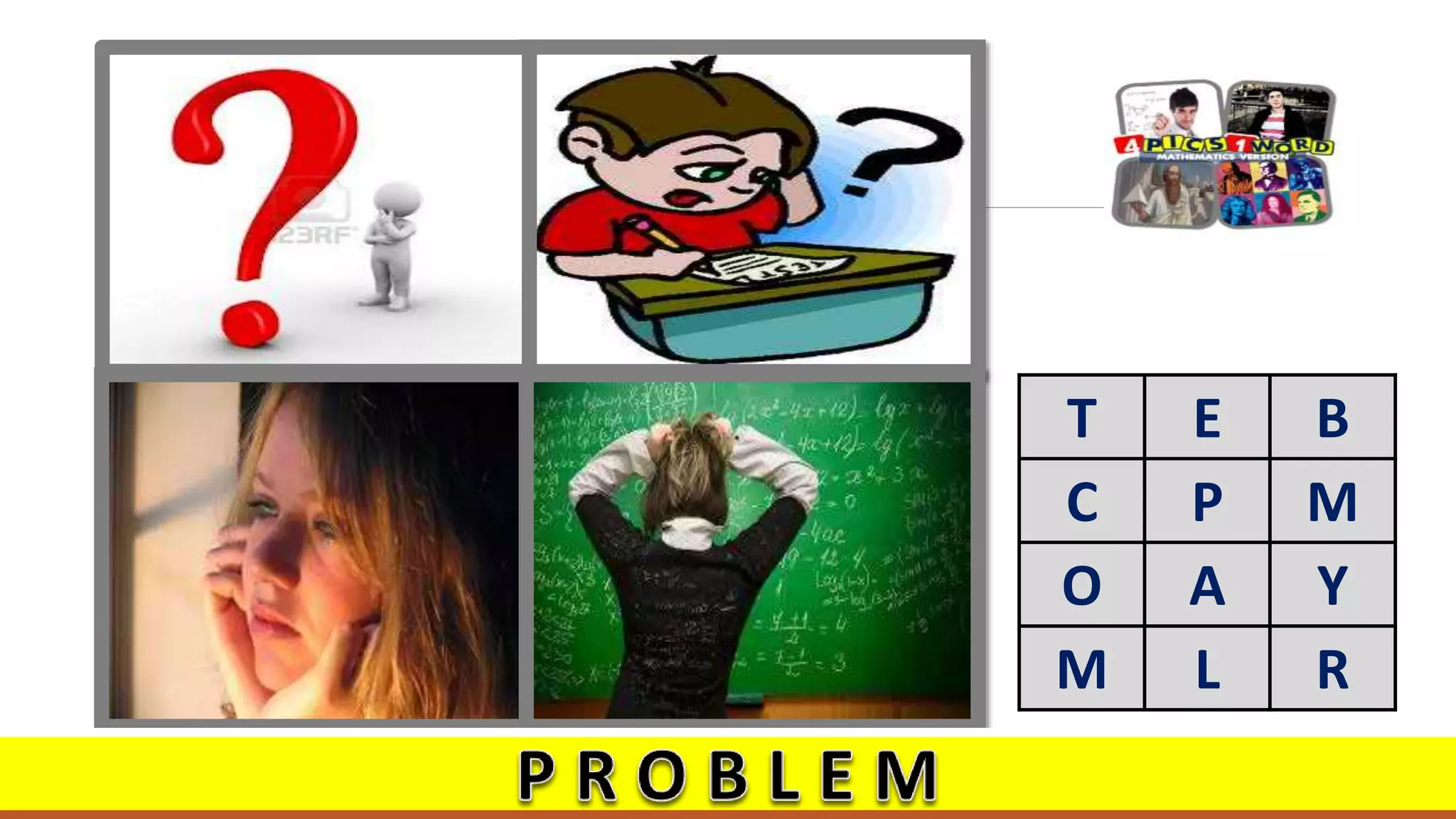 T E B
C P M
O A Y
M L R
 