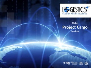 Global
Project Cargo
Services
 