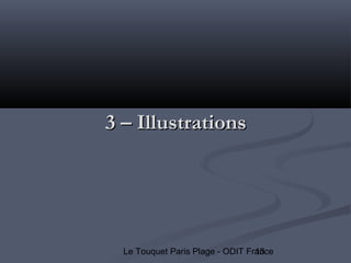 13Le Touquet Paris Plage - ODIT France
3 – Illustrations3 – Illustrations
 