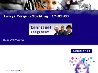 Lowys Porquin Stichting  17-09-08   Resi Veldhoven 